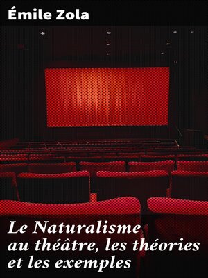 cover image of Le Naturalisme au théâtre, les théories et les exemples